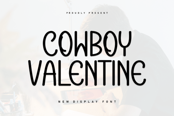 Cowboy Valentine: Blending Western Grit with Romantic Charm in Modern Typography