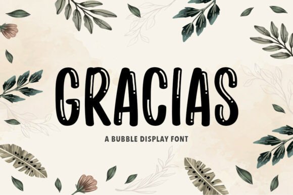 Gracias Display: Elevating Brand Warmth with High-Impact Bubble Typography