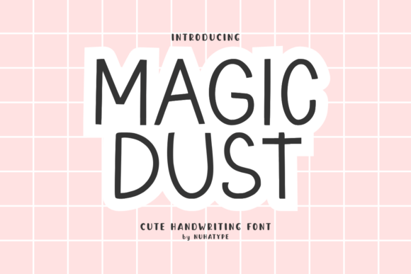 Why Magic Dust Is the Perfect Handwriting Font for Crafters and Educators